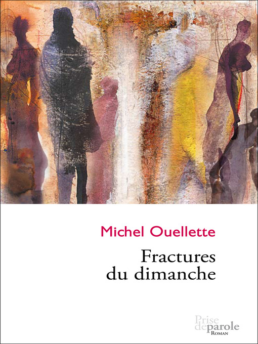 Title details for Fractures du dimanche by Michel Ouellette - Available
